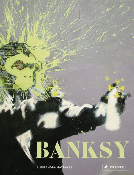 Alessandra Mattanza: Banksy, Buch