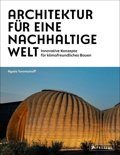 Agata Toromanoff: Architektur für eine nachhaltige Welt, Buch