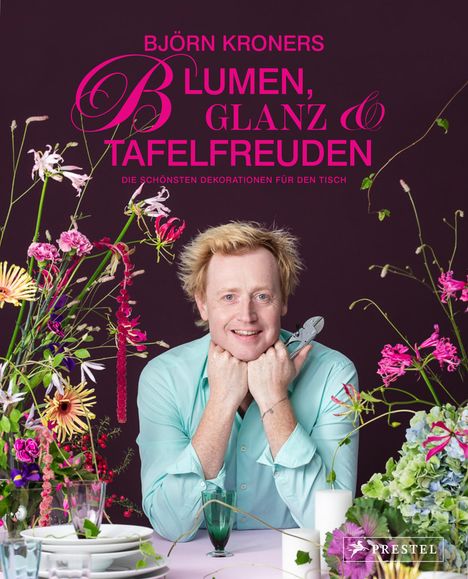 Björn Kroner: Blumen, Glanz und Tafelfreuden, Buch