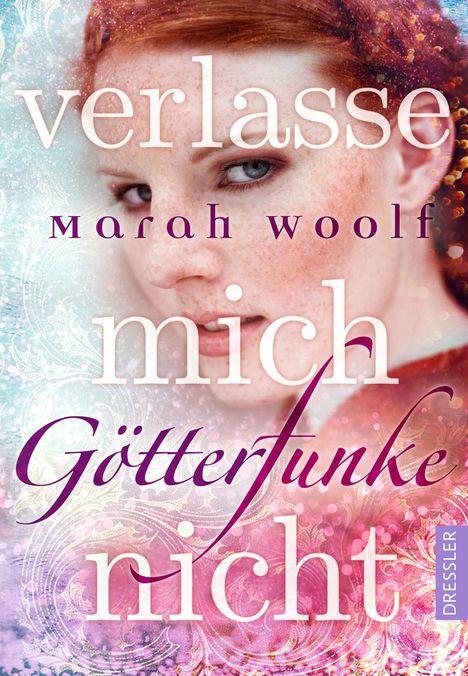 Marah Woolf: GötterFunke 03 - Verlasse mich nicht!, Buch