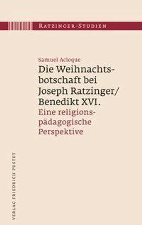 Samuel Acloque: Acloque, S: Weihnachtsbotschaft bei Joseph Ratzinger/Benedik, Buch