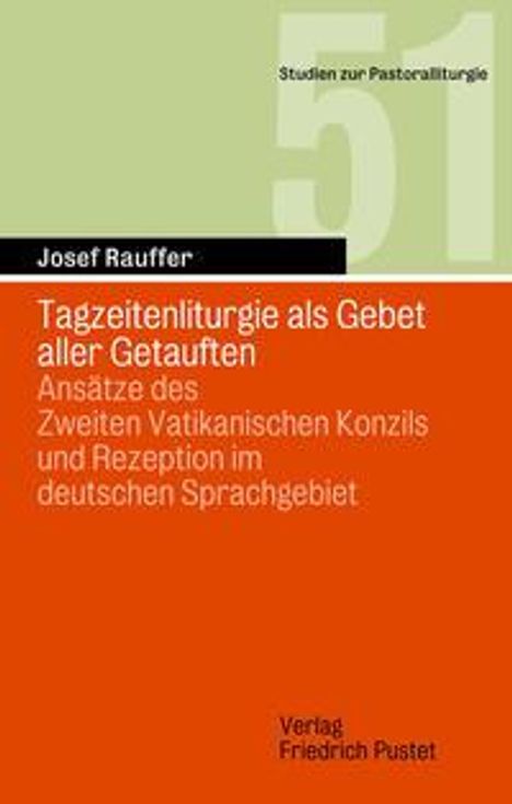 Josef Rauffer: Tagzeitenliturgie als Gebet aller Getauften, Buch