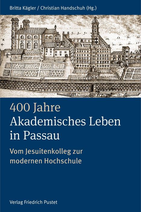 400 Jahre Akademisches Leben in Passau (1622-2022), Buch