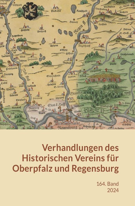 Verhandlungen des Historischen Vereins für Oberpfalz u. Regensburg Band 164 (2024), Buch