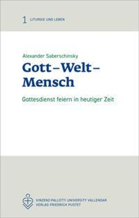 Alexander Saberschinsky: Gott - Welt - Mensch, Buch