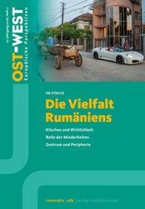 27. Jahrgang 2026, Heft 2. OST-WEST. Die Vielfalt Rumäniens. Pferdekutsche und Sportwagen vor modernen Häusern.