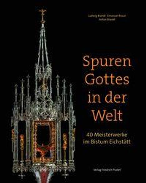 Titel: "Spuren Gottes in der Welt"; Untertitel: "40 Meisterwerke im Bistum Eichstätt". Im Zentrum ein gotisches Kunstwerk.