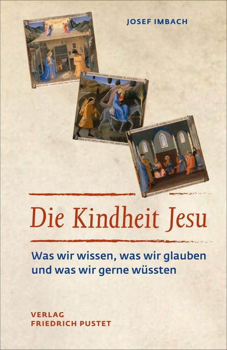 Titel: "Die Kindheit Jesu". Autor: Josef Imbach. Darunter Gemälde biblischer Szenen. Verlag: Friedrich Pustet.