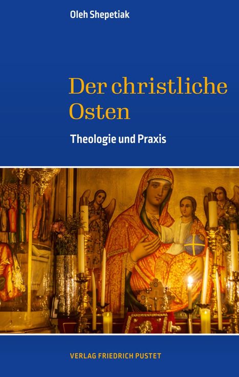 Text: "Oleh Shepetiak, Der christliche Osten, Theologie und Praxis, VERLAG FRIEDRICH PUSTET." Ikonenbild mit Heiligen.