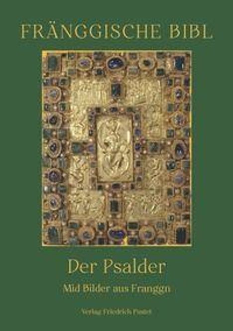 "FRÄNGGISCHE BIBL", "Der Psalder", "Mit Bilder aus Franggn", "Verlag Friedrich Pustet". Goldverziertes Buchcover.