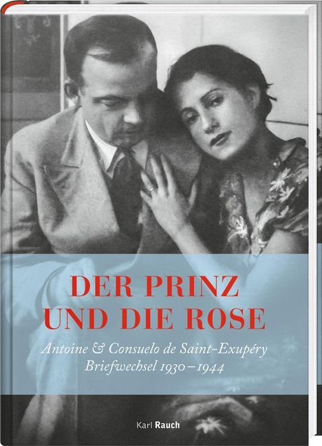 Antoine de Saint-Exupéry: Der Prinz und die Rose, Buch