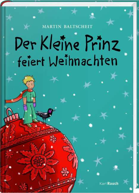 Baltscheit Martin: Der Kleine Prinz feiert Weihnachten, Buch