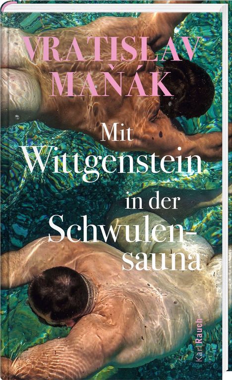 Vratislav Ma¿ák: Mit Wittgenstein in der Schwulensauna, Buch