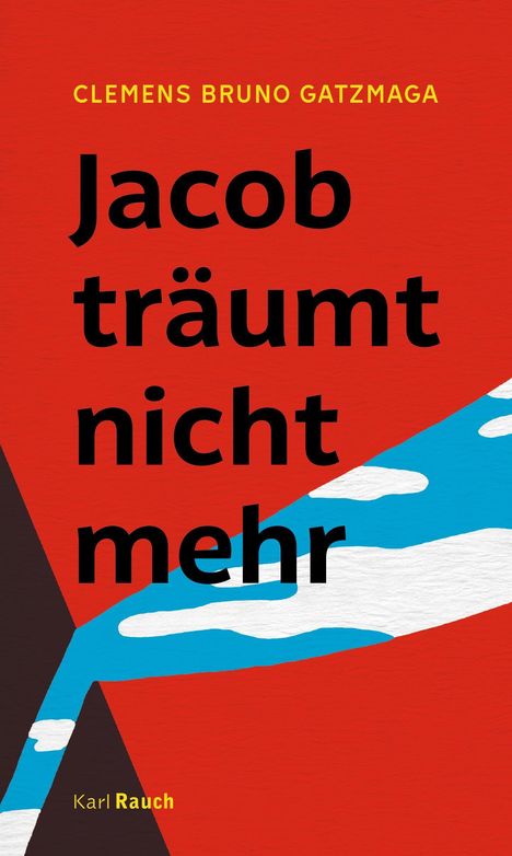 Clemens Bruno Gatzmaga: Jacob träumt nicht mehr, Buch