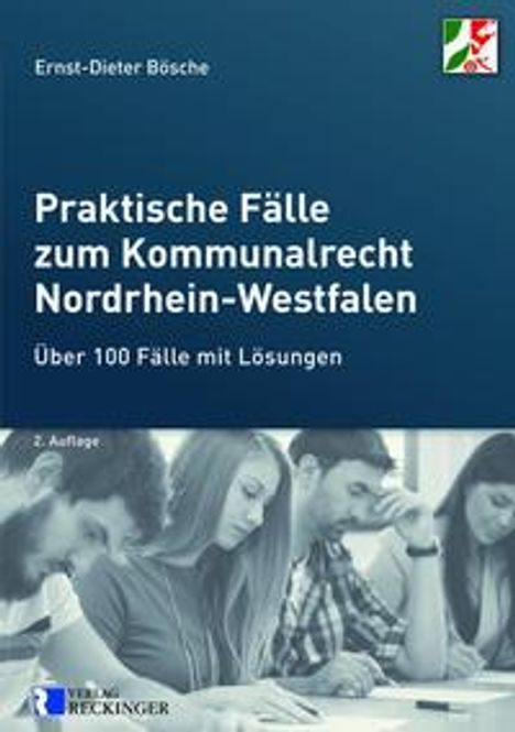 Ernst-Dieter Bösche: Bösche, E: Praktische Fälle zum Kommunalrecht NRW, Buch