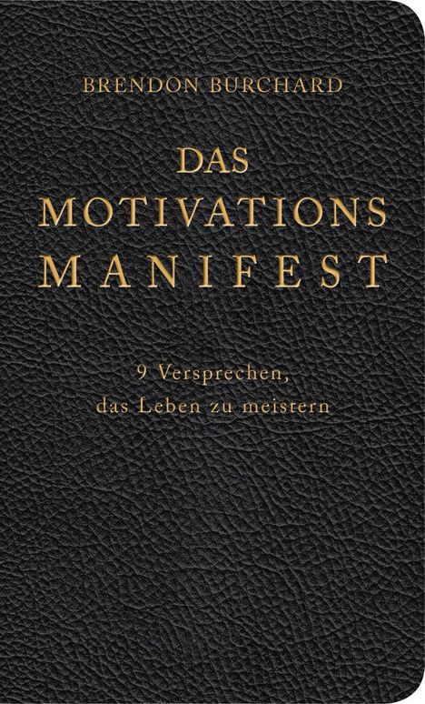 Brendon Burchard: Das MotivationsManifest, Buch