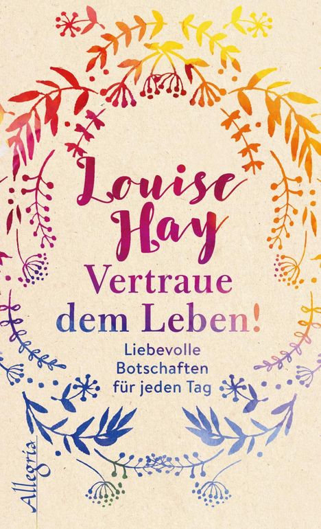 Louise Hay: Vertraue dem Leben!, Buch