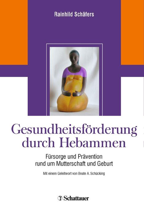 Rainhild Schäfers: Schäfers, R: Gesundheitsförderung durch Hebammen, Buch