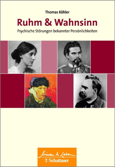 Thomas Köhler: Ruhm und Wahnsinn (Wissen &amp; Leben), Buch