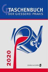 Taschenbuch der Gießerei-Praxis 2020, Buch