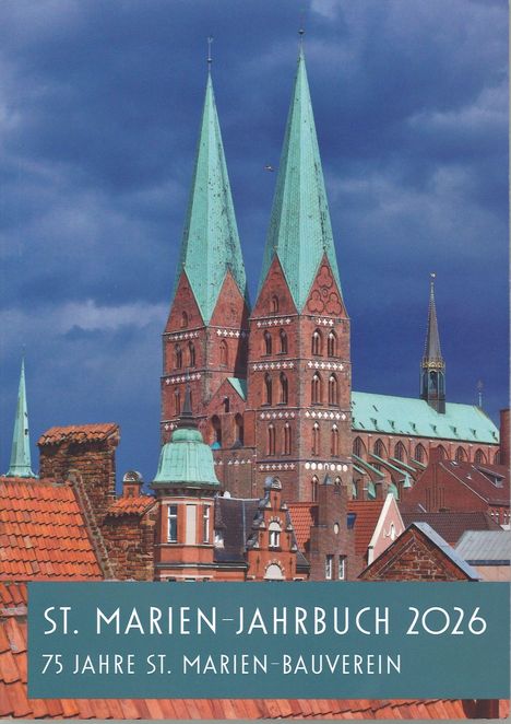 Text: "St. Marien-Jahrbuch 2026, 75 Jahre St. Marien-Bauverein." 
Blick auf eine Kirche mit zwei hohen, grünen Türmen.