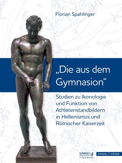 Florian Spahlinger: Spahlinger, F: Studien zu Ikonologie und Funktion von Athlet, Buch