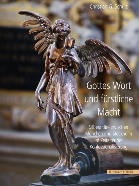 Christian G. Schulz: Gottes Wort und fürstliche Macht, Buch