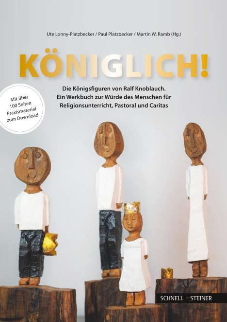 Ute Lonny-Platzbecker: Königlich! Die Königsfiguren von Ralf Knoblauch, Buch