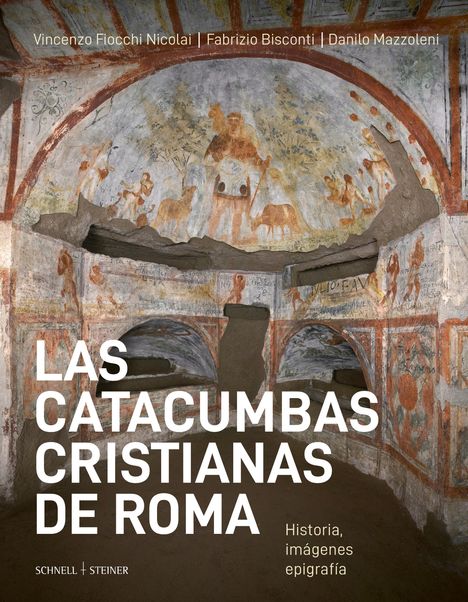 Vincenzo Fiocchi Nicolai: Las catacumbas cristianas de Roma, Buch