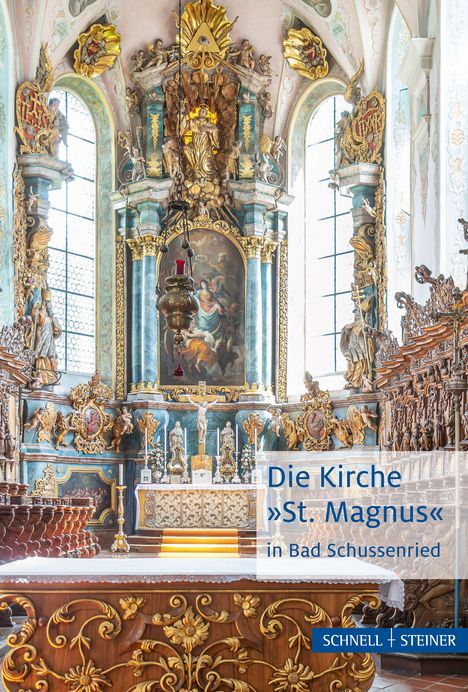 Text: "Die Kirche »St. Magnus« in Bad Schussenried." Innenraum einer reich verzierten Barockkirche mit Altären und Skulpturen.