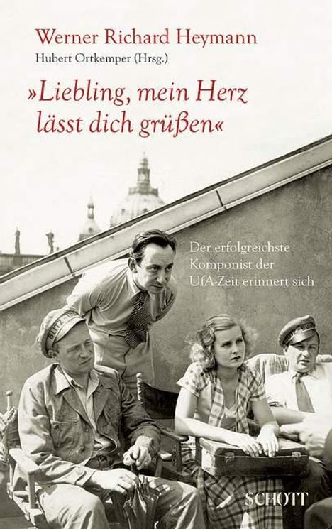 Werner R. Heymann: Heymann, W: "Liebling, mein Herz lässt dich grüßen", Buch