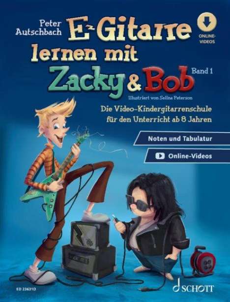 Peter Autschbach: E-Gitarre lernen mit Zacky &amp; Bob - Band 1, Buch