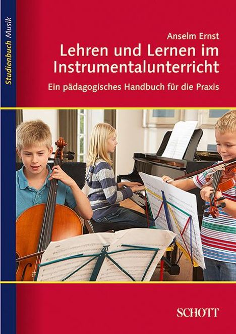 Anselm Ernst: Lehren und Lernen im Instrumentalunterricht, Buch