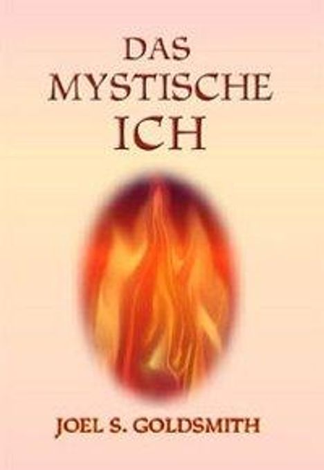 Joel S. Goldsmith: Goldsmith, J: mystische Ich, Buch