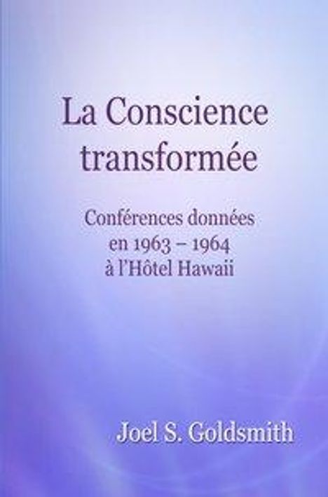 Joel S. Goldsmith: Goldsmith, J: Conscience transformée, Buch