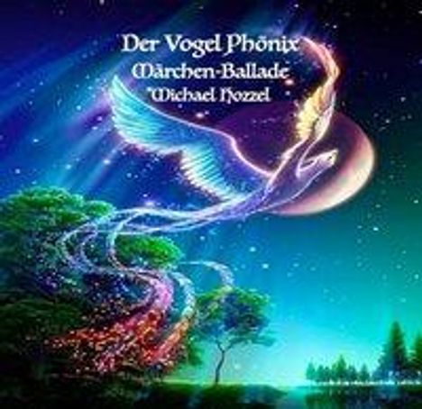 Michael Hozzel: Der Vogel Phönix, CD