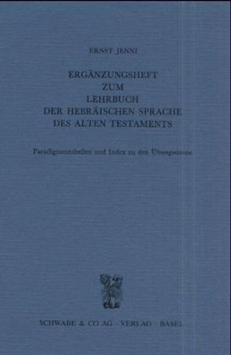 Ernst Jenni: "Lehrbuch der hebräischen Sprache des Alten Testaments. Neubearbeitung des ""Hebräischen Schulbuchs"" von Hollenberg-Budde" / Ergänzungsheft zum Lehrbuch der hebräischen Sprache des Alten Testaments, Buch