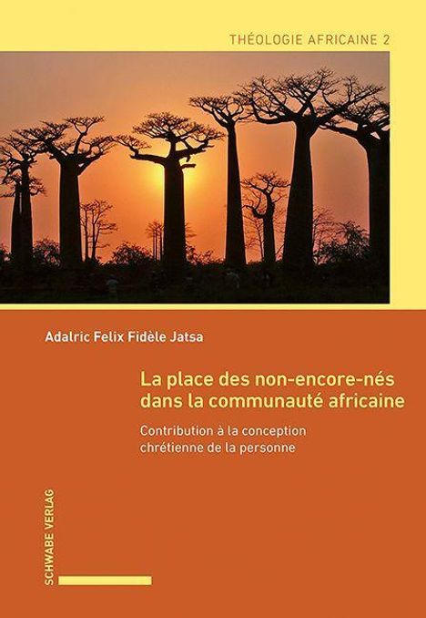 Adalric Felix Fidèle Jatsa: Jatsa, A: Place des non-encore-nés dans la communauté africa, Buch