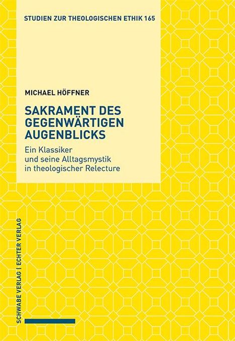 Michael Höffner: Sakrament des gegenwärtigen Augenblicks, Buch