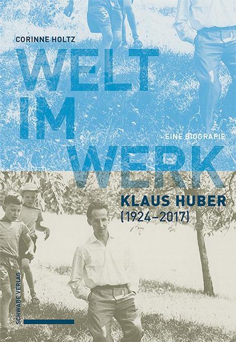 Corinne Holtz: Welt im Werk. Klaus Huber (1924-2017), Buch