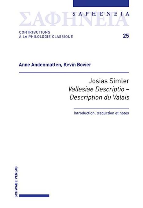 Anne Andenmatten: Josias Simler, Vallesiae Descriptio - Description du Valais, Buch
