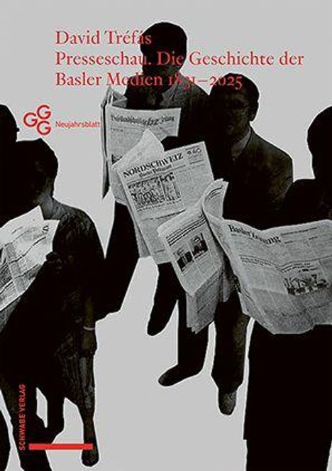 Text: "David Tréfás, Presseschau. Die Geschichte der Basler Medien 1931–2025." 
Illustration von Leuten mit Zeitungen.