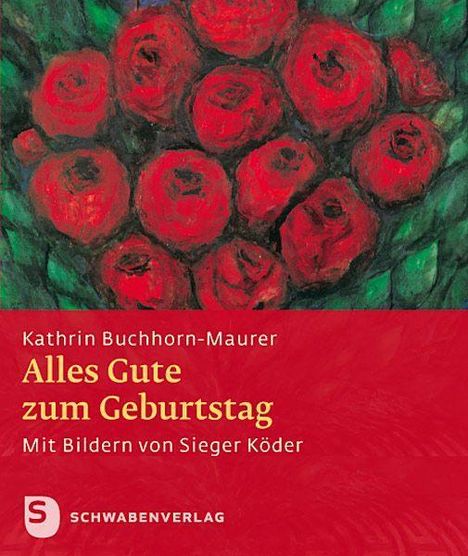 Kathrin Buchhorn-Maurer: Buchhorn-Maurer, K: Alles Gute zum Geburtstag!, Buch