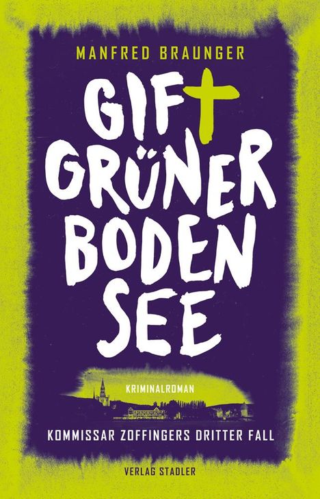 Manfred Braunger: Giftgrüner Bodensee, Buch