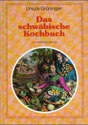 Ursula Grüninger: Grueninger, U: schwaeb. Kochbuch, Buch