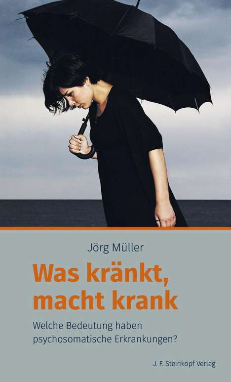 Jörg Müller (geb. 1943): Was kränkt, macht krank, Buch