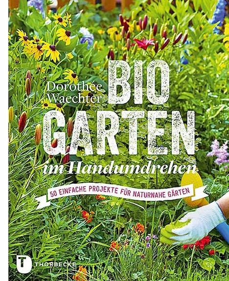 Dorothée Waechter: Biogarten im Handumdrehen, Buch