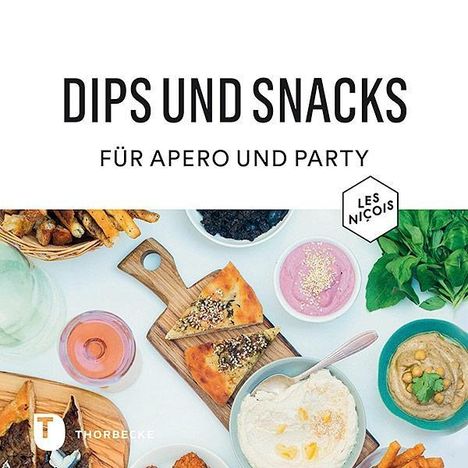 Luc Sananes: Dips und Snacks für Apéro und Party, Buch