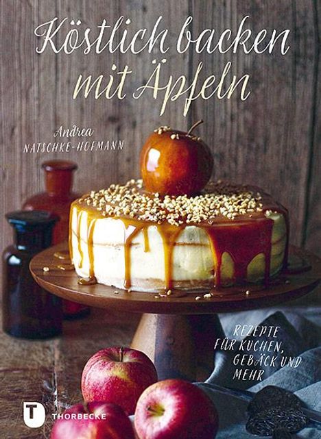 Andrea Natschke-Hofmann: Köstlich backen mit Äpfeln, Buch