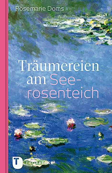Rosemarie Doms: Träumereien am Seerosenteich, Buch